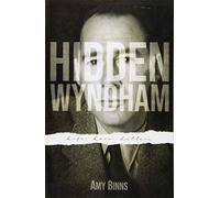 Hidden Wyndham: Life, Love, Letters