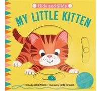 Hide amp Slide My Little Kitten by Jackie McCann & Illustrated by Tjarda Borsboom Jackie McCann Illustrated by Tjarda Borsboom (Auteur)