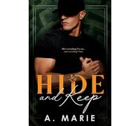 Hide and Keep: An enemies to lovers bodyguard romance