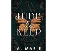 Hide and Keep: An enemies to lovers bodyguard romance