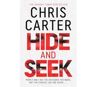 Hide and S hris Carter as you've never read him before: no murder, no gore - just pure, relentless suspense.