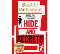 Hide and Secrets: The blockbuster thriller from million-copy bestselling Sophie McKenzie