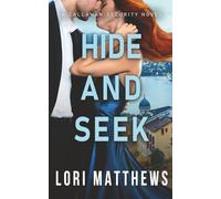 Hide and S Thrilling Novel of Romantic Suspense