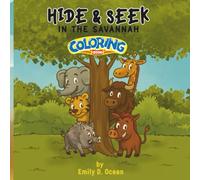 Hide and Seek in the Savannah Coloring Book - Animal Adventure Fun for Kids Ages 4-8 | Companion to the Storybook!: Bring the story to life! A fun, ... to read, laugh, and like surprising endings