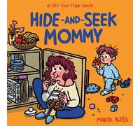 Hide-and-Seek Mommy A Lift-the-Flap Book - Altes Marta - Abrams Appleseed - ebook (ePub) - Livre