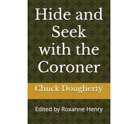 Hide and Seek with the Coroner