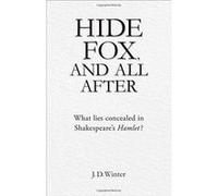 Hide Fox & All After: What Lies Concealed in Shakespeare?s Hamlet? - [Version Originale] Inconnu (Auteur)
