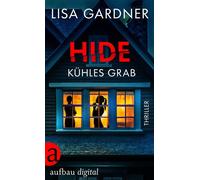 Hide - Kühles Grab - Lisa Gardner - Aufbau digital - ebook (ePub) - Livre