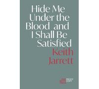 Hide Me Under the Blood and I Shall Be Satisfied