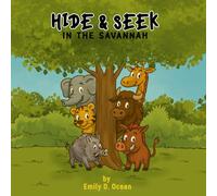 Hide & Seek in the Savannah - A Hilarious Jungle Quest for Kids Ages 4-8 | Summer Adventure, Animal Friends & Big Surprises: A fun animal story full of friendship, adventure, and laughter for kids age