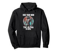 Hide Your Mom The Alpha is Here Wolf Male Werwolf Meme Sweat à Capuche