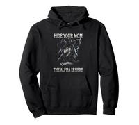 Hide Your Mom The Alpha is Here Wolf Male Werwolf Meme Sweat à Capuche