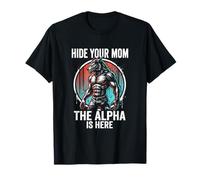 Hide Your Mom The Alpha is Here Wolf Male Werwolf Meme T-Shirt