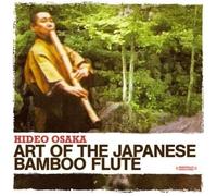 Hideo Osaka - Art of the Japanese Bamboo Flute (Digitally Remastered)