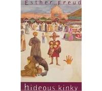 Hideous Kinky Esther Freud (Auteur)