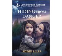 Hiding from Danger - Addie Ellis - Love Inspired Suspense - ebook (ePub) - Livre