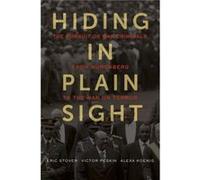 Hiding In Plain Sight: The Pursuit Of War Criminals From Nuremberg To The War On Terror (Hardcover) Eric Stover, Victor A Peskin, Alexa Koenig (Auteur)