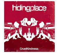 Hiding Place - Cruel Kindness [Import]