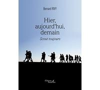 Hier, aujourd'hui, demain - Scout toujours