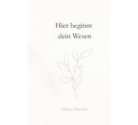 Hier beginnt dein Wesen