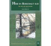 Hier en Boischaut sud Au pays des bouchures - Jeanine Berducat - Nouvelles Editions Sutton - broché - Beau livre