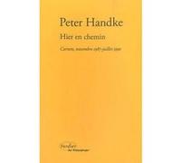 Hier en chemin Peter Handke (Auteur), Olivier Le Lay (Traduction)