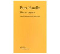 Hier en chemin - Peter Handke - Verdier - broché - Roman
