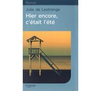 Hier encore, c'était l'été