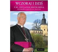 Hier et aujourd'hui - Jerzy Bryła, Janusz M. Paluch (Buch auf Polnisch)