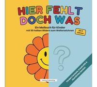 Hier fehlt doch was - Ein Malbuch mit halben Bildern zum Weiterzeichnen | Fördert Fantasie, Kreativität & räumliches Denken - für Kinder ab 5 Jahren