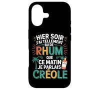 Hier J’AI Tellement Bu de Rhum Ce Matin Je Parlais Créole Coque pour iPhone 17