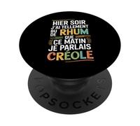 Hier J’ai Tellement Bu de Rhum Ce Matin Je Parlais Créole PopSockets PopGrip Adhésif