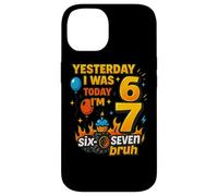 Hier J’avais 6 Ans Aujourd’Hui J’en AI 7 Six Seven Bruh Mème Coque pour iPhone 14