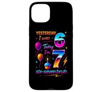Hier J’avais 6 Ans Aujourd’Hui J’en AI 7 Six Seven Bruh Mème Coque pour iPhone 15 Plus