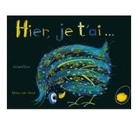 Hier, je t'ai... - mini Mies Van Hout (Illustration), Mies Van Hout (Auteur)