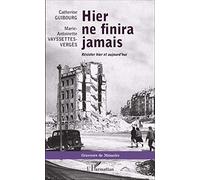 Hier ne finira jamais: Résister hier et aujourd'hui