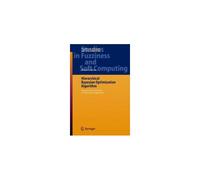 Hierarchical Bayesian Optimization Algorithm : Toward A New Generation Of Evolutionary Algorithms Studies In Fuzziness And Soft Computing
