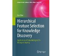 Hierarchical Feature Selection For Knowledge Discovery