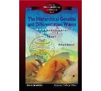 Hierarchical Genome And Differentiation Waves, The: Novel Unification Of Development, Genetics And Evolution (In 2 Volumes)