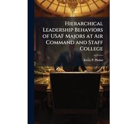 Hierarchical Leadership Behaviors of USAF Majors at Air Command and Staff College