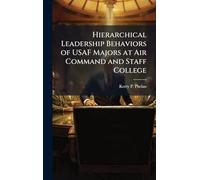 Hierarchical Leadership Behaviors of USAF Majors at Air Command and Staff College