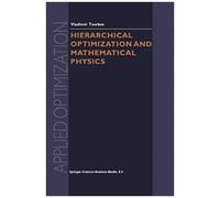 Hierarchical Optimization And Mathematical Physics