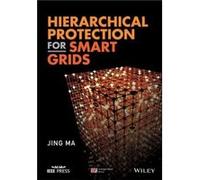 Hierarchical Protection for Smart Grids by Zengping Wang Zengping Wang (Auteur)
