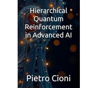 Hierarchical Quantum Reinforcement in Advanced AI