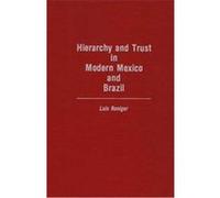Hierarchy and Trust in Modern Mexico and Brazil Luis Roniger (Auteur)