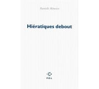 Hiératiques debout Danielle Mémoire (Auteur)