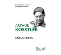 Hiéroglyphes - Arthur Koestler - Belles Lettres - broché - Roman
