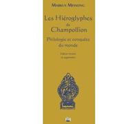 Les Hiéroglyphes De Champollion - Philologie Et Conquête Du Monde