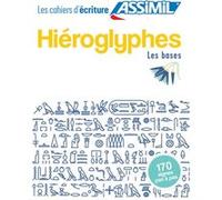 Jean-Pierre Guglielmi – Hiéroglyphes : Les bases – Cahier d'écriture – Assimil