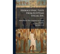 Hieroglyphic Texts From Egyptian Stelae, Etc